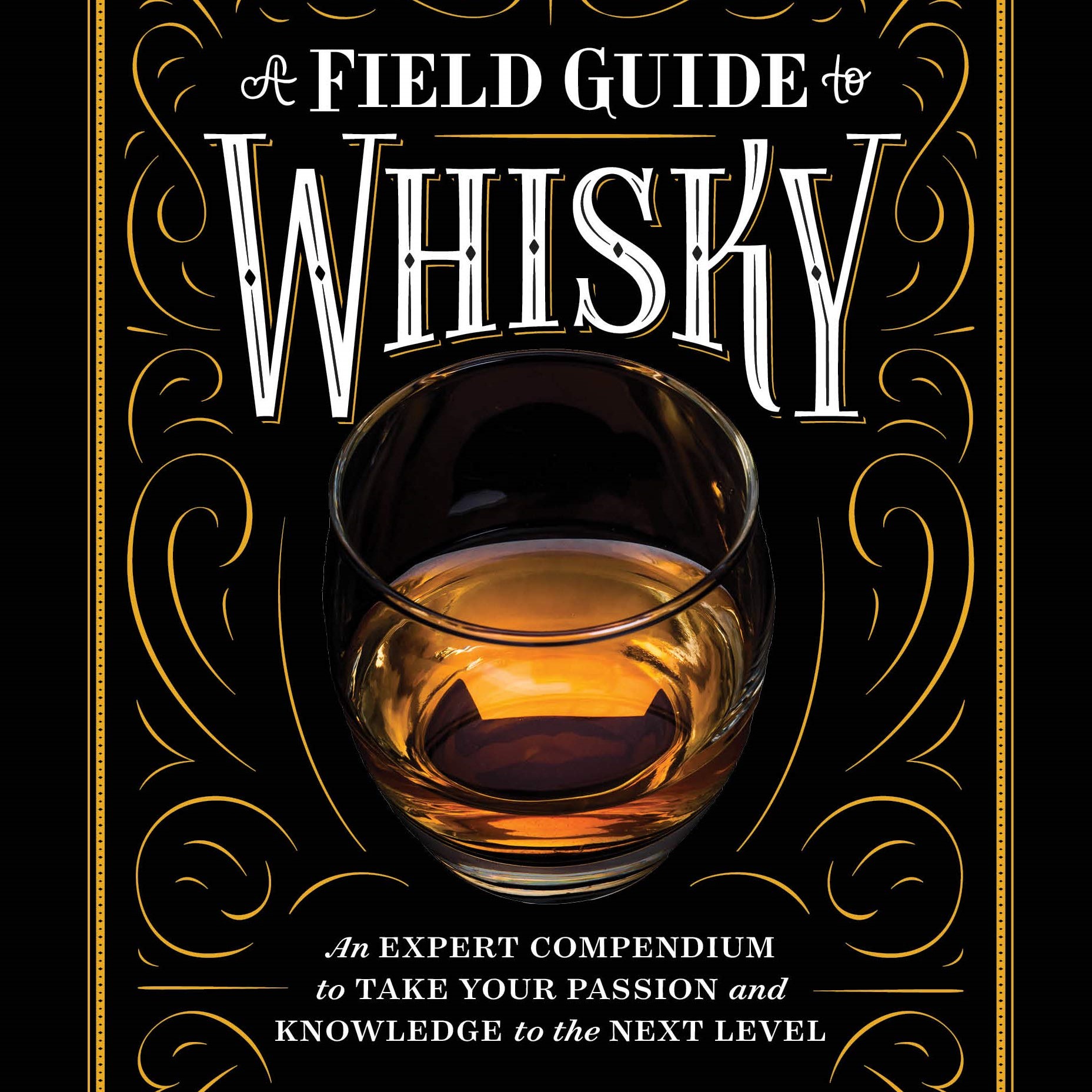 A Field Guide to Whisky