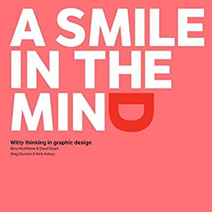 A Smile in the Mind: Witty Thinking in Graphic Design