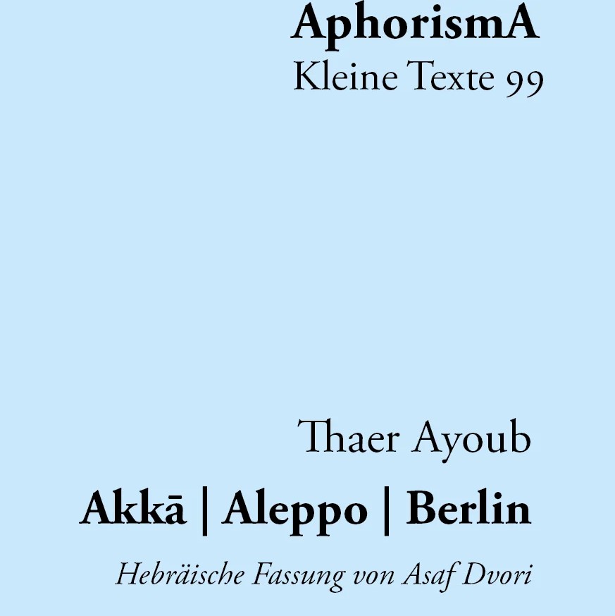 Akka | Aleppo | Berlin