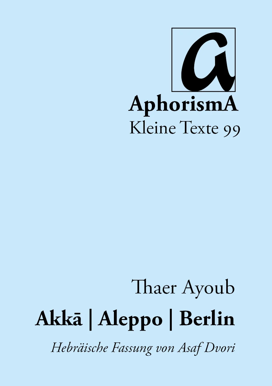 Akka | Aleppo | Berlin