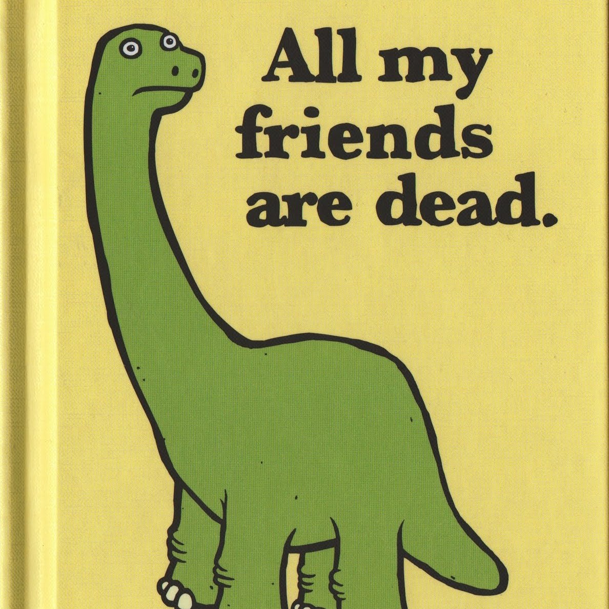 All My Friends are Dead