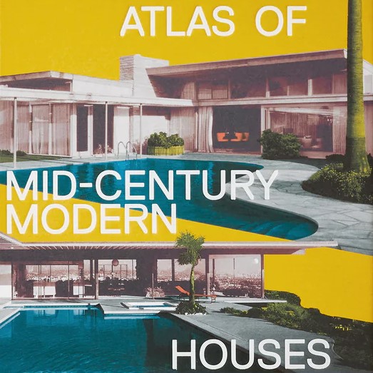 Atlas of Mid-Century Modern Houses