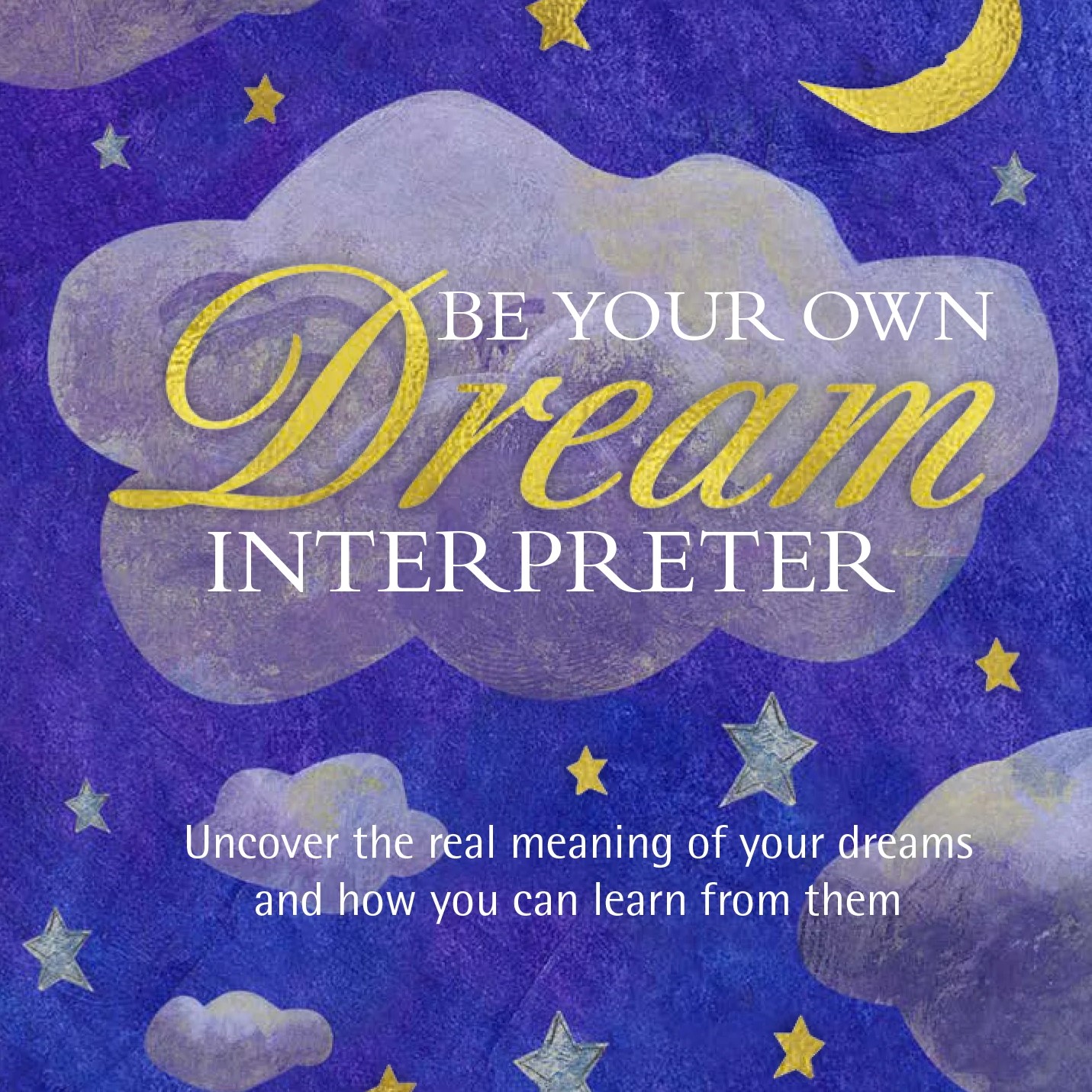 Be Your Own Dream Interpreter