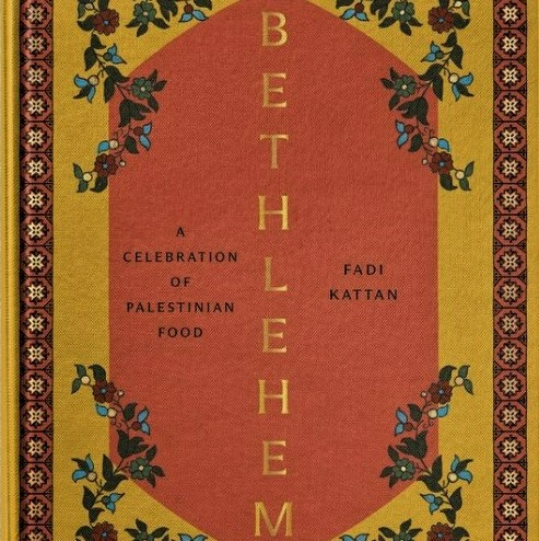 Bethlehem: A Celebration of Palestinian Food