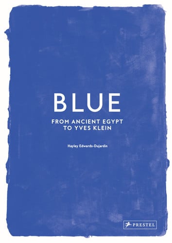Blue: From Ancient Egypt to Yves Klein