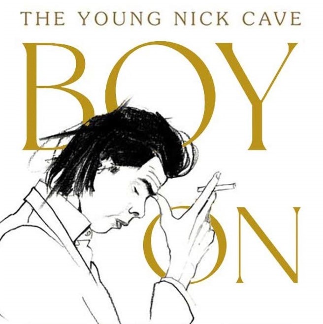 Boy on Fire: The Young Nick Cave