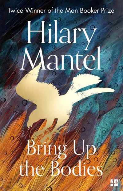 Bring Up the Bodies - The Wolf Hall Trilogy