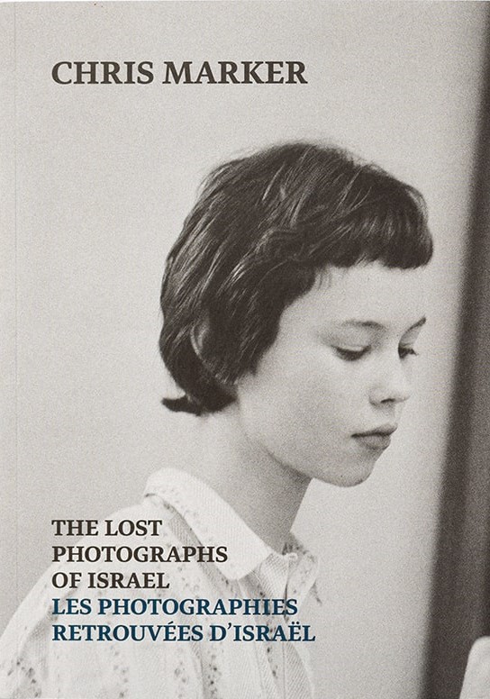 Chris Marker: The Lost Photographs from Israel