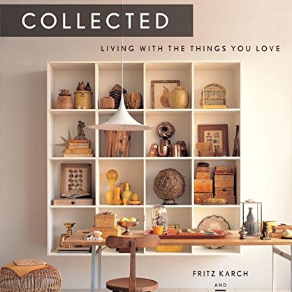 Collected Living with the Things You Love