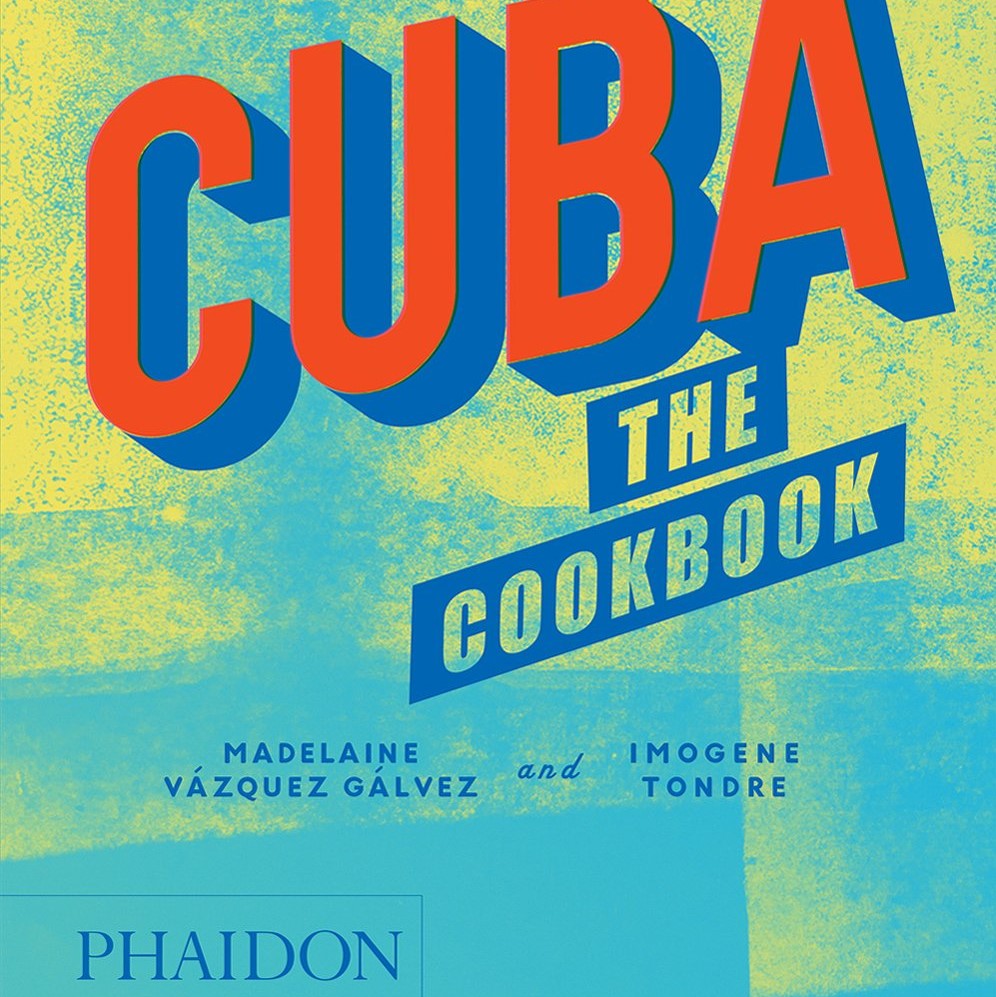 Cuba: The Cookbook