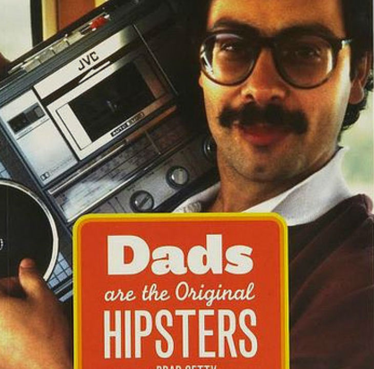 Dads Are the Original Hipsters