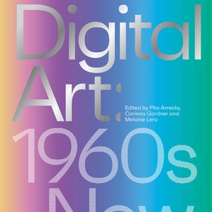 Digital Art: 1960s to Now