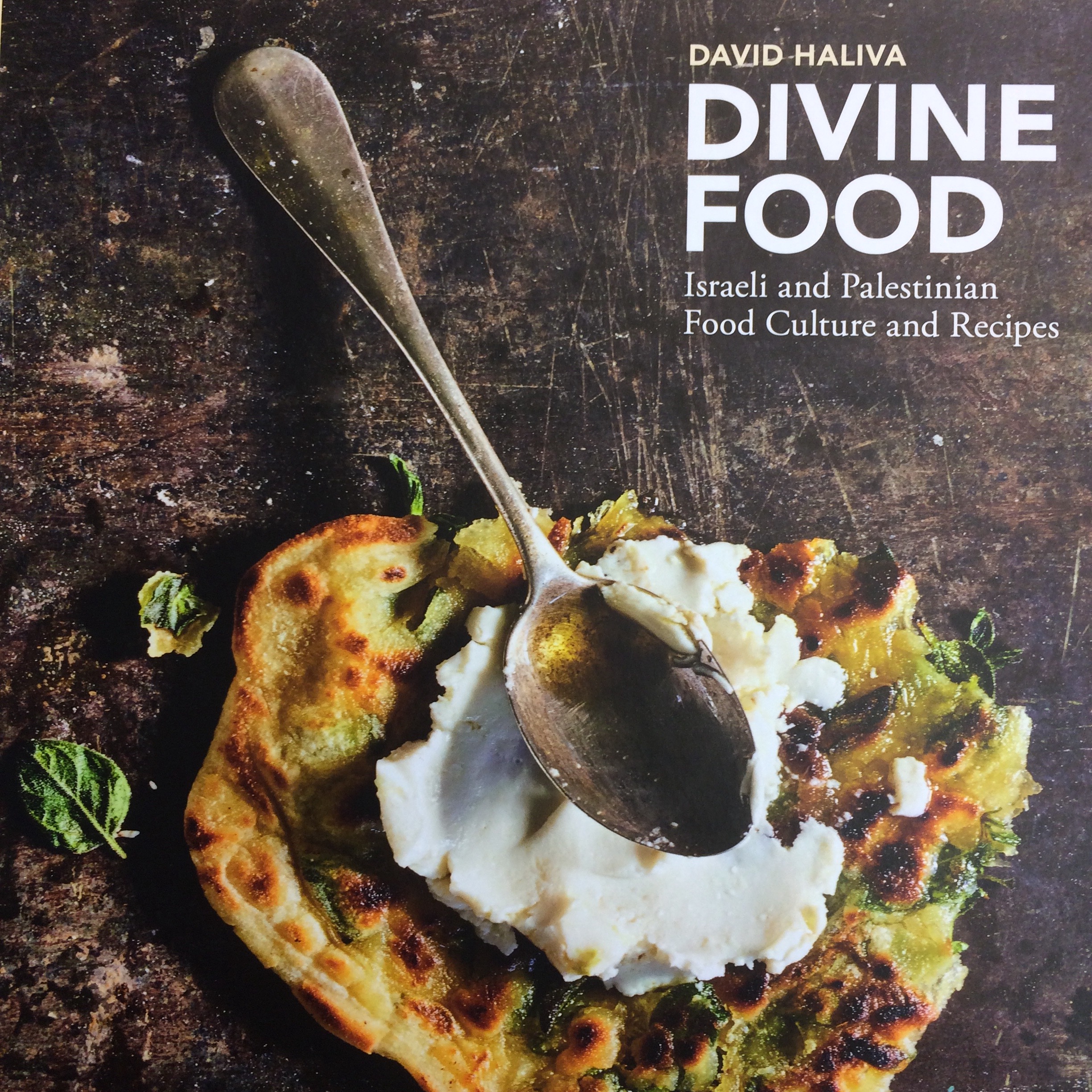 Divine Food: Israeli and Palestinian Food Culture and Recipes