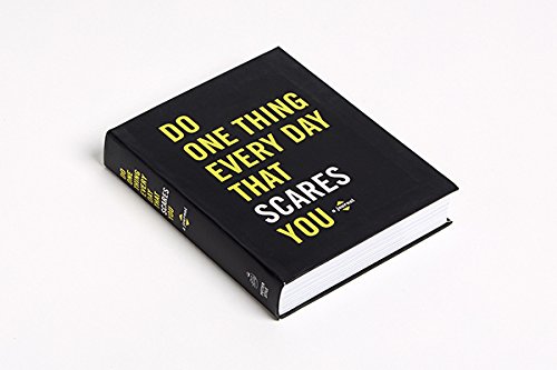 Do One Thing Every Day That Scares You: A Journal
