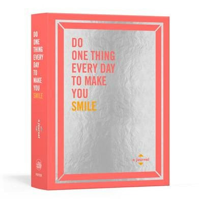 Do One Thing Every Day to Make You Smile