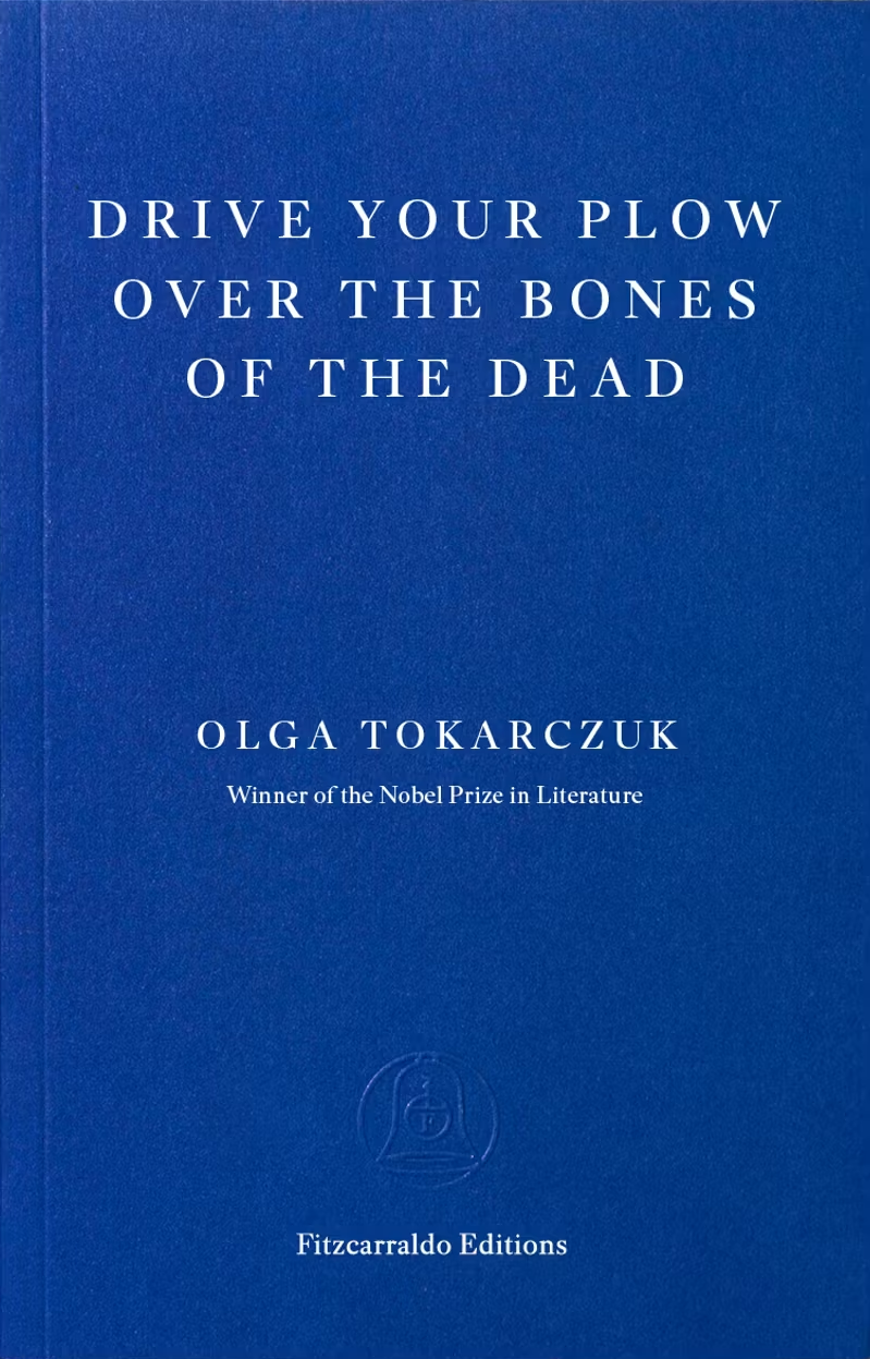 Drive Your Plow Over the Bones of the Dead
