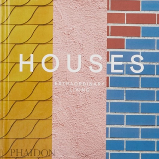 Houses: Extraordinary Living