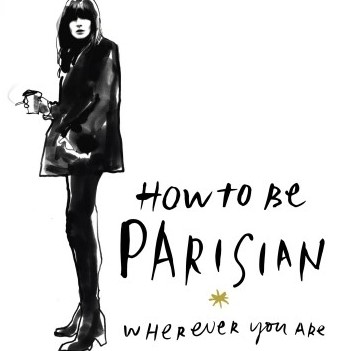 How to Be Parisian Wherever You Are