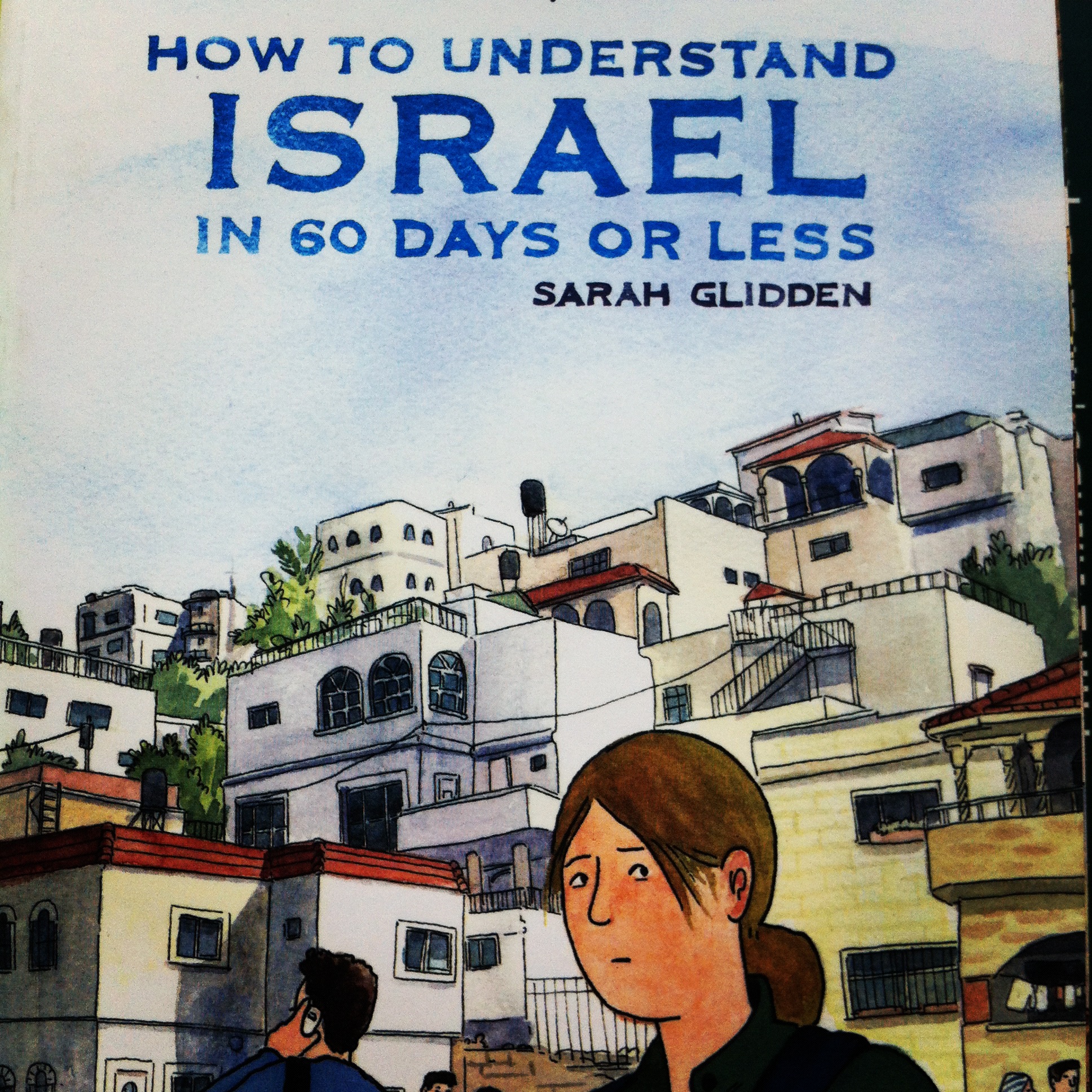 How to Understand Israel in 60 Days or Less