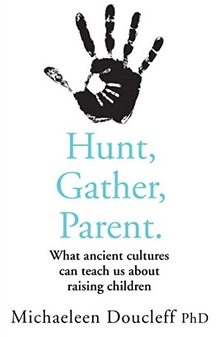 Hunt, Gather, Parent