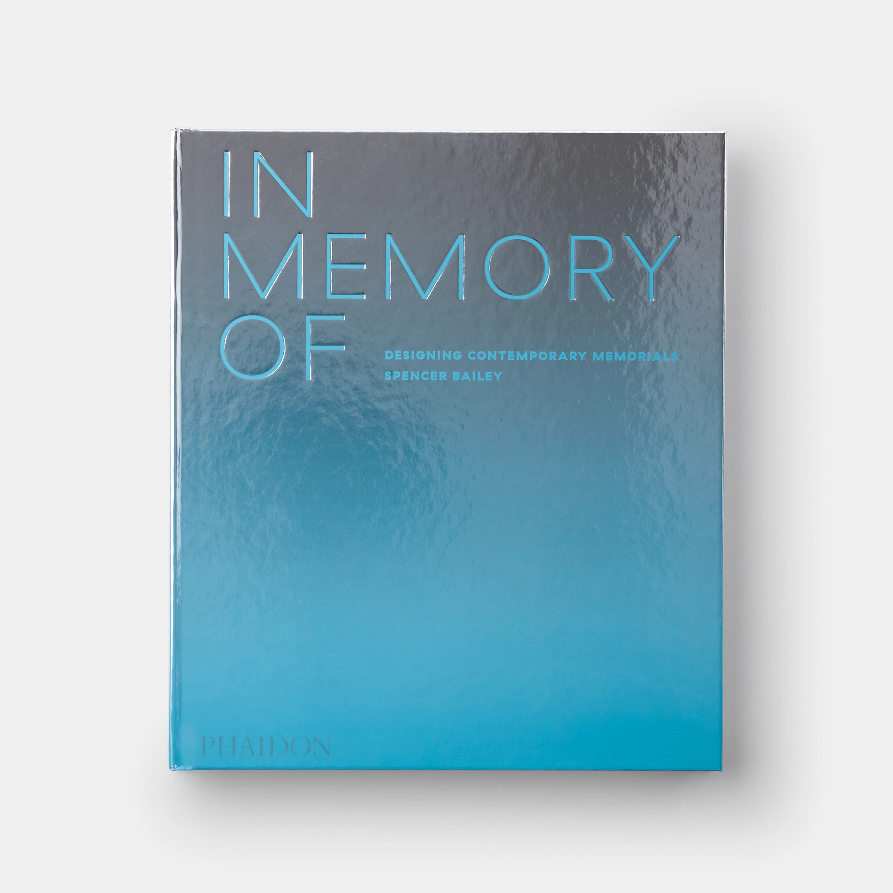 In Memory Of : Designing Contemporary Memorials
