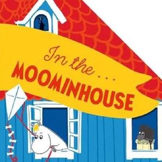 In the Moominhouse: A Lift-the-Flap Moomin