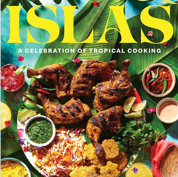 Islas - A Celebration of Tropical Cooking