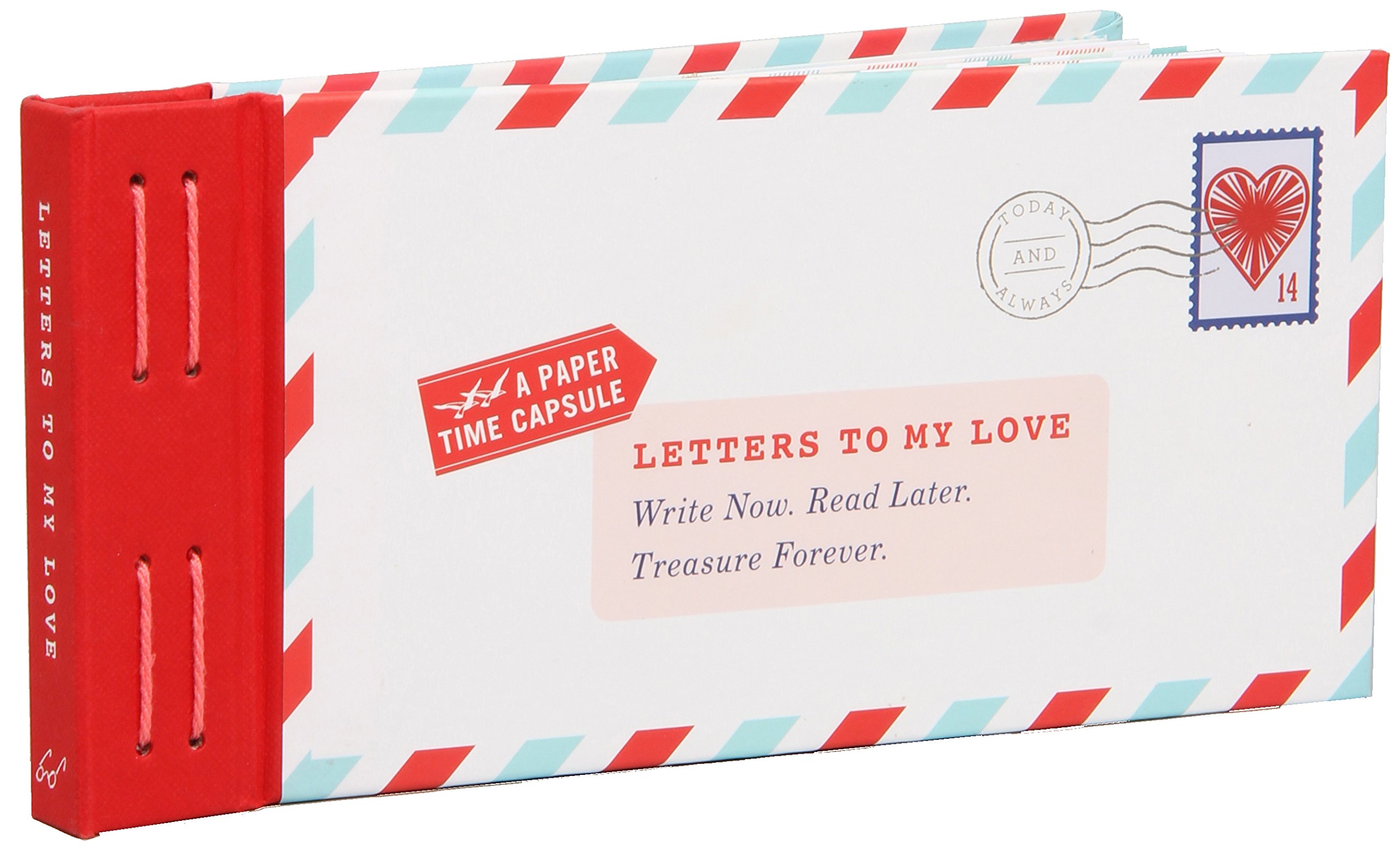 Letters to My Love: Write Now, Read Later, and Treasure Forever