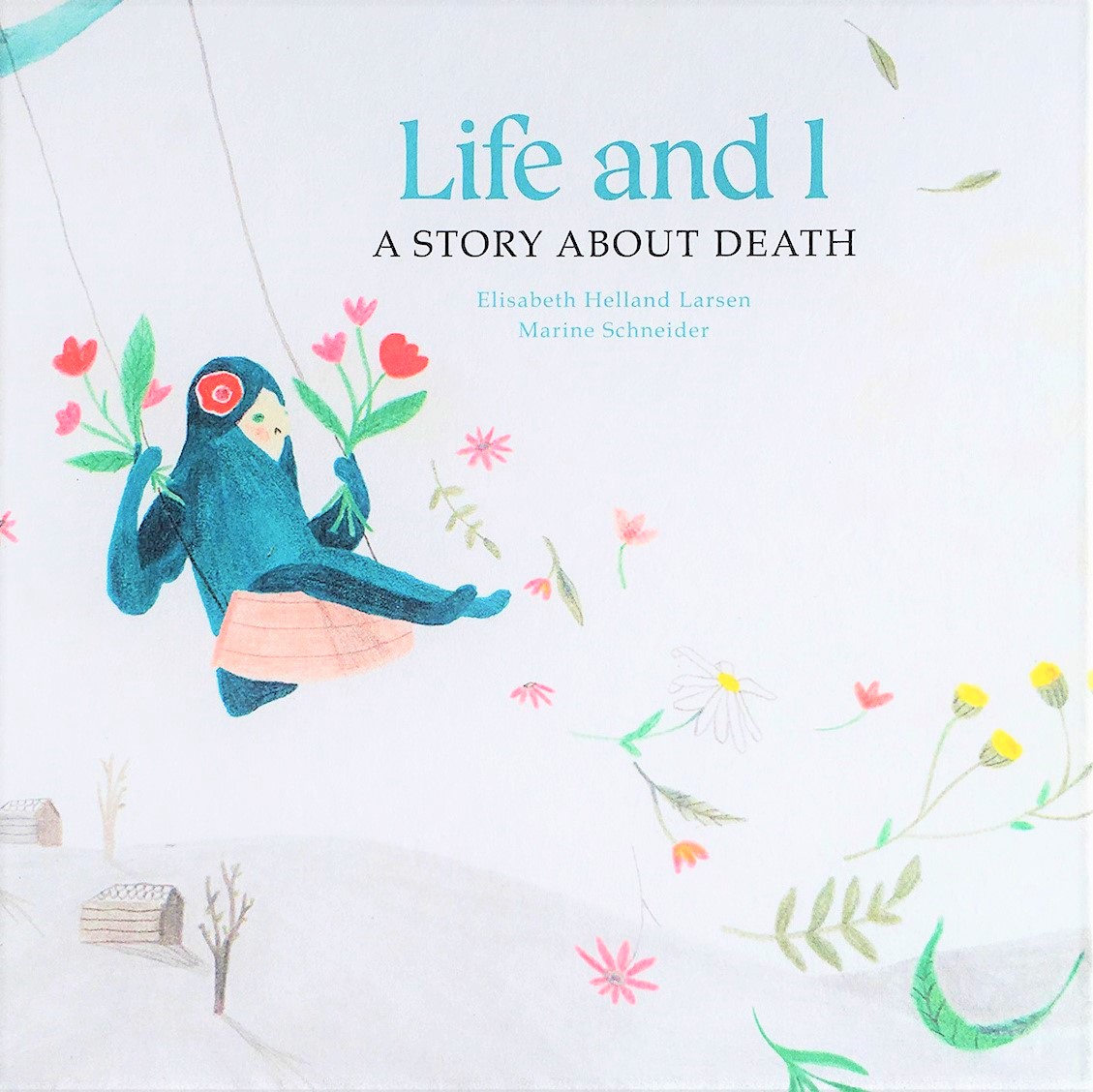Life and I: A Story About Death