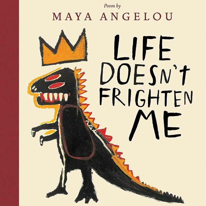 Life Doesn't Frighten Me