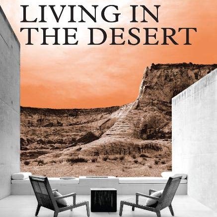 Living in the Desert