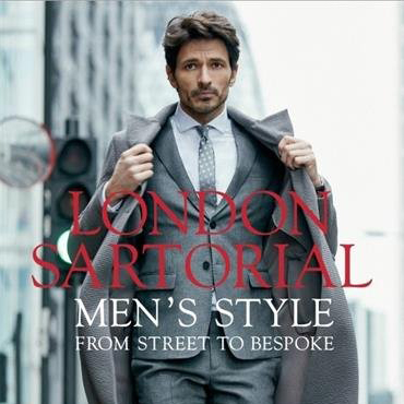 London Sartorial: Men's Style From Street to Bespoke