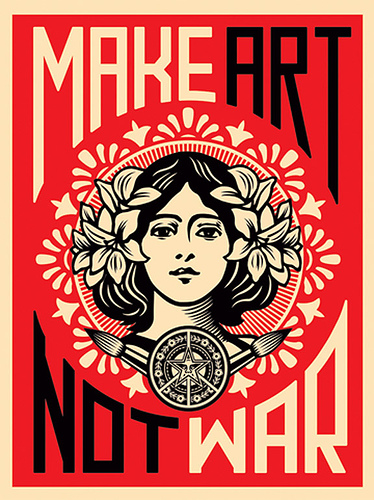 Make Art Not War by Shepard Fairey
