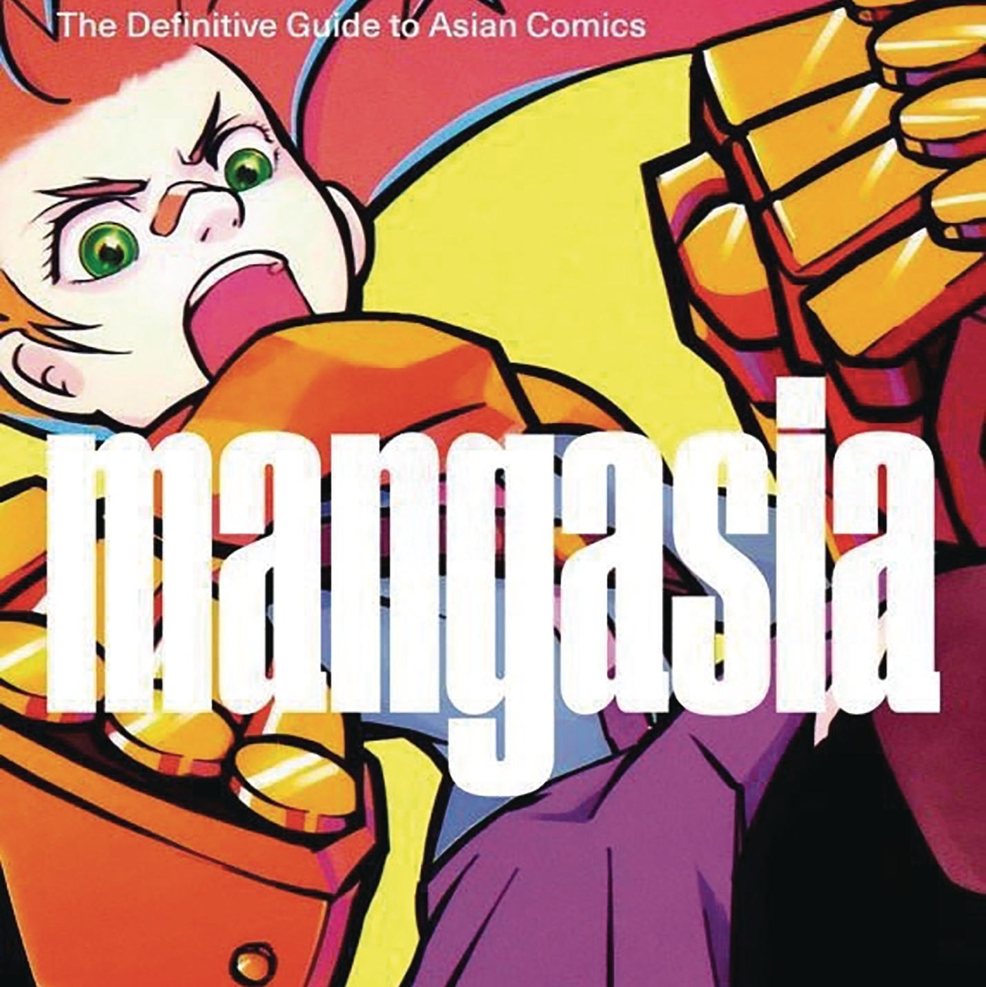 Mangasia: The Definitive Guide to Asian Comics