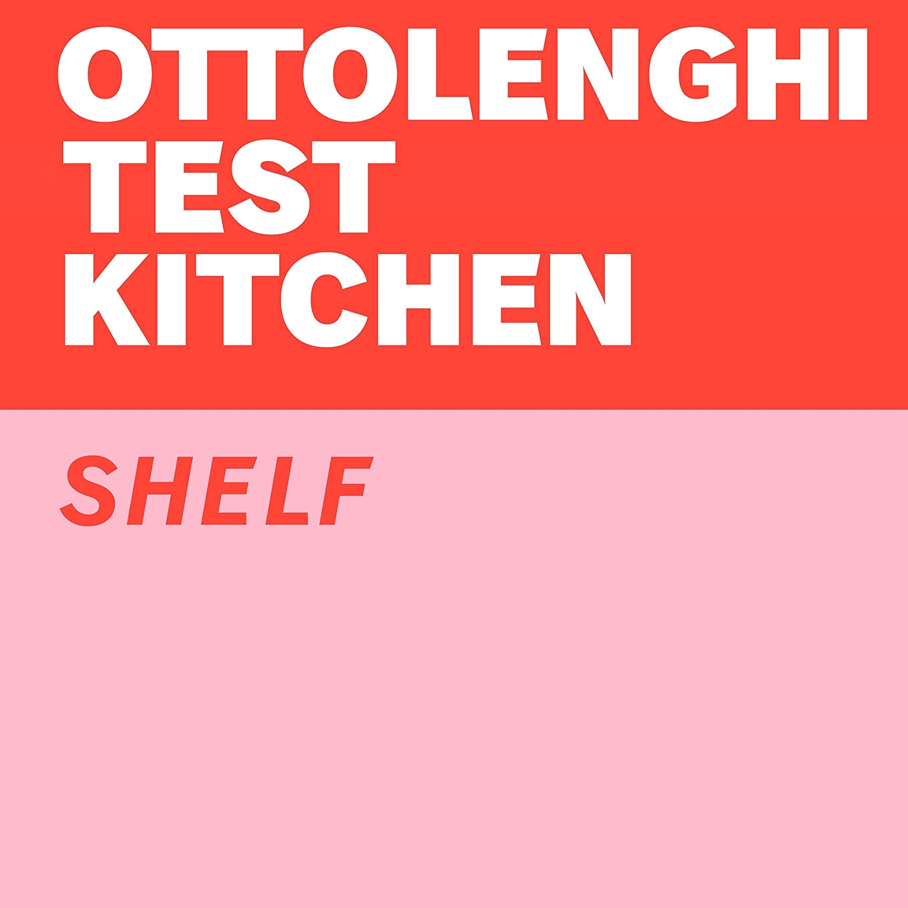 Ottolenghi Test Kitchen: Shelf Love