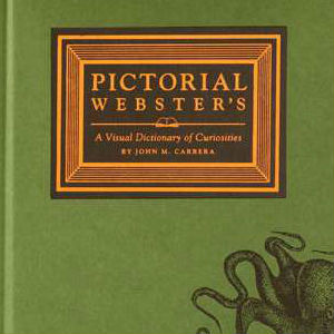 Pictorial Webster's A Visual Dictionary of Curiosities