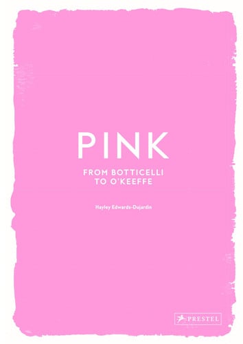 Pink: From Botticelli to O'Keefe