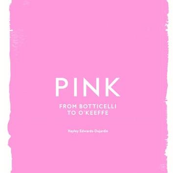 Pink: From Botticelli to O'Keefe