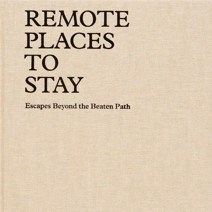 Remote Places to Stay Vol. 2