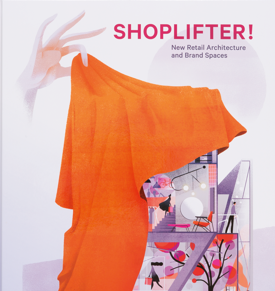 Shoplifter! New Retail Architecture and Brand Spaces
