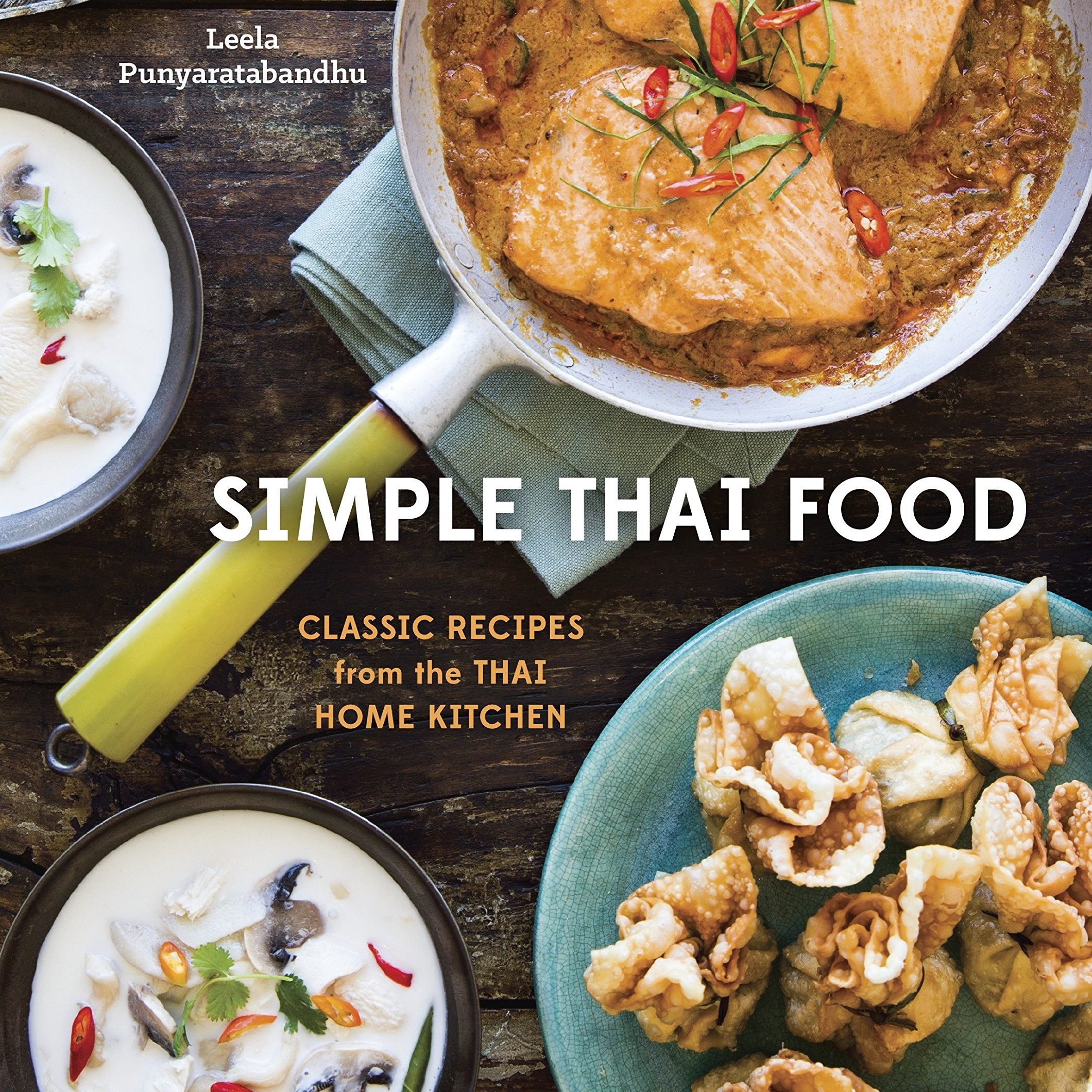 Simple Thai Food: Classic Recipes from the Thai Home Kitchen