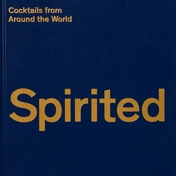 Spirited: Cocktails from Around the World