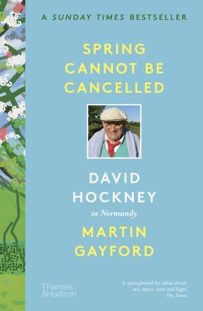 Spring Cannot Be Cancelled: David Hockney in Normandy