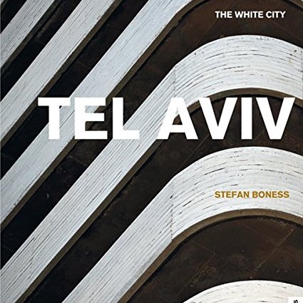 Tel Aviv: The White City