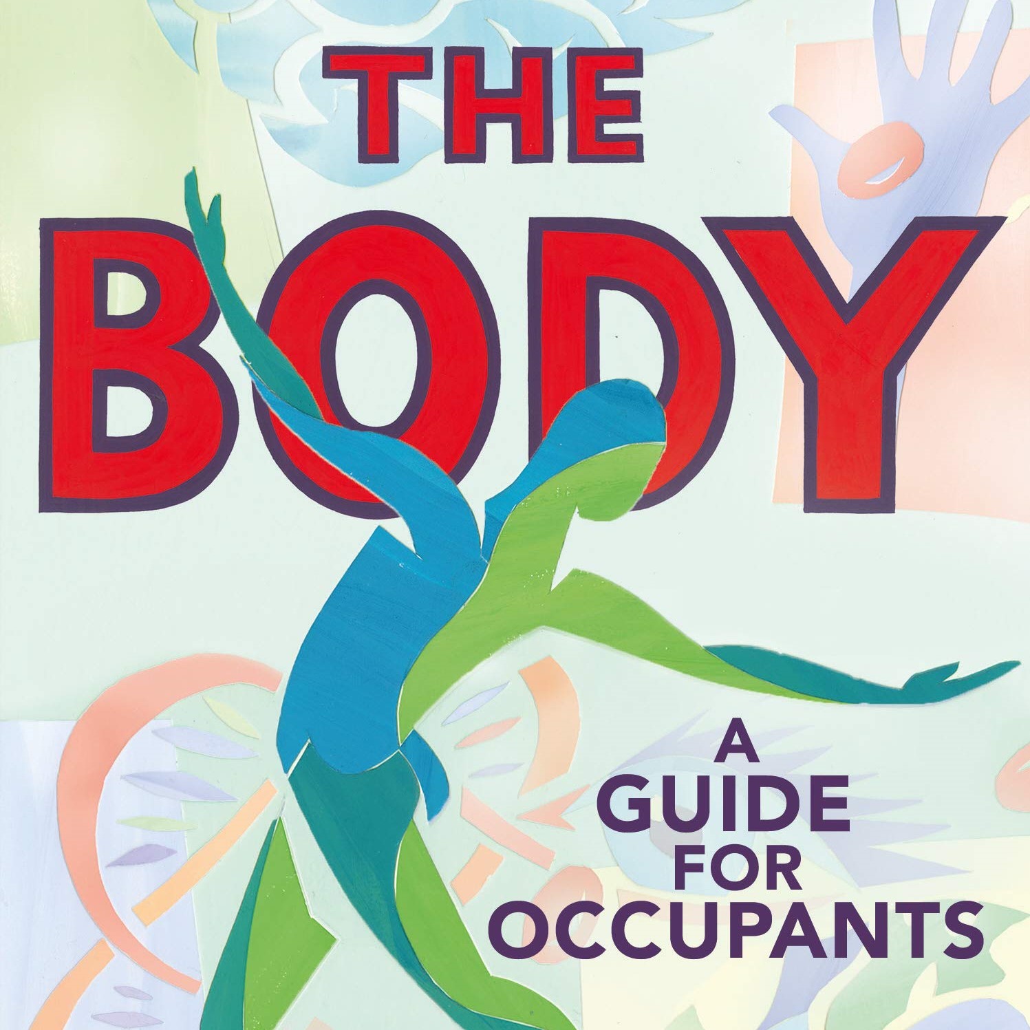 The Body: A Guide for Occupants