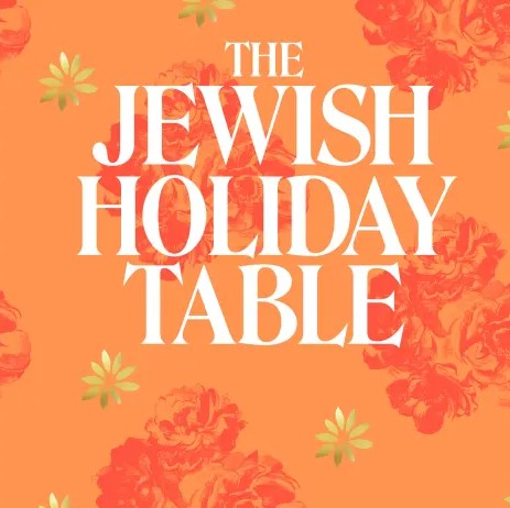 The Jewish Holiday Table
