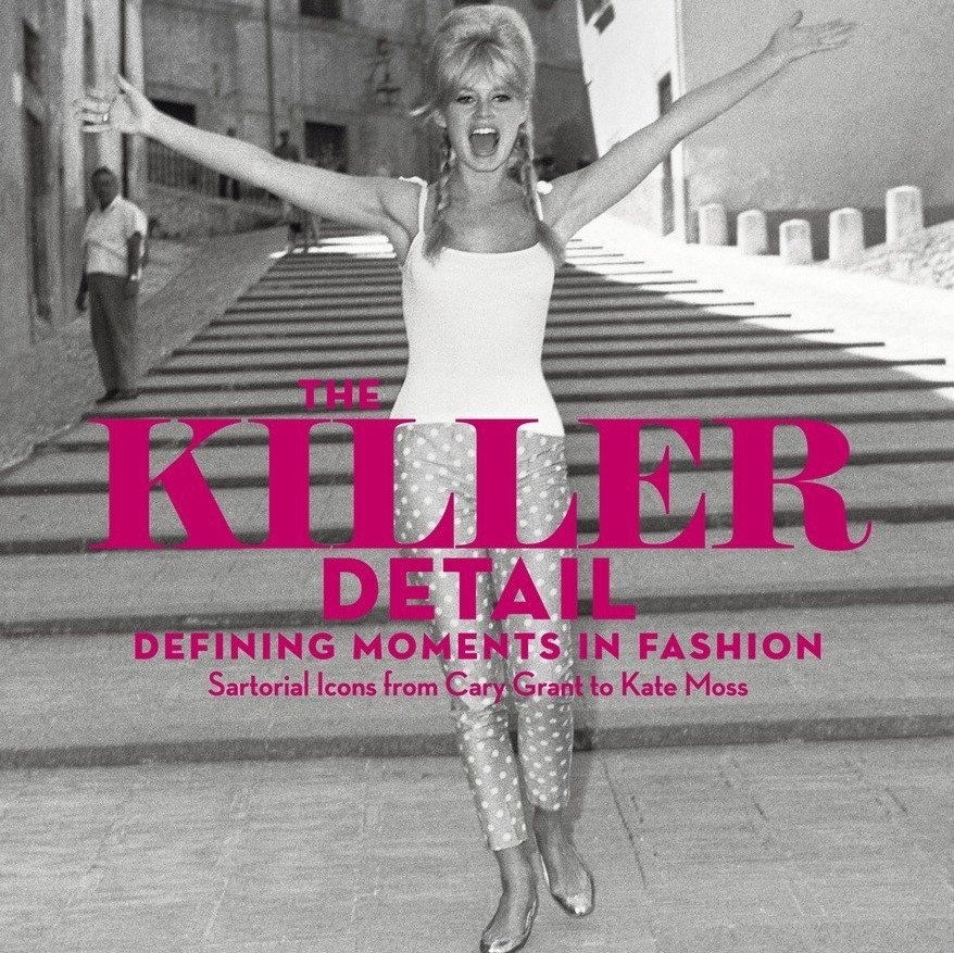 The Killer Detail: Defining Moments in Fashion