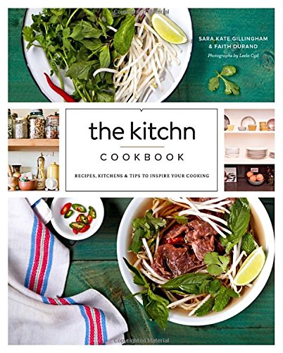 The Kitchn Cookbook: Recipes, Kitchens & Tips to Inspire Your Cooking