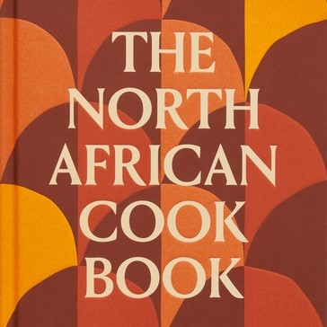 The North African Cookbook