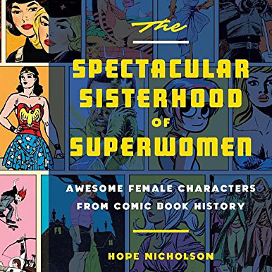 The Spectacular Sisterhood of Superwomen